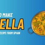 How to Make the Perfect Paella: a Classic Recipe from Spain