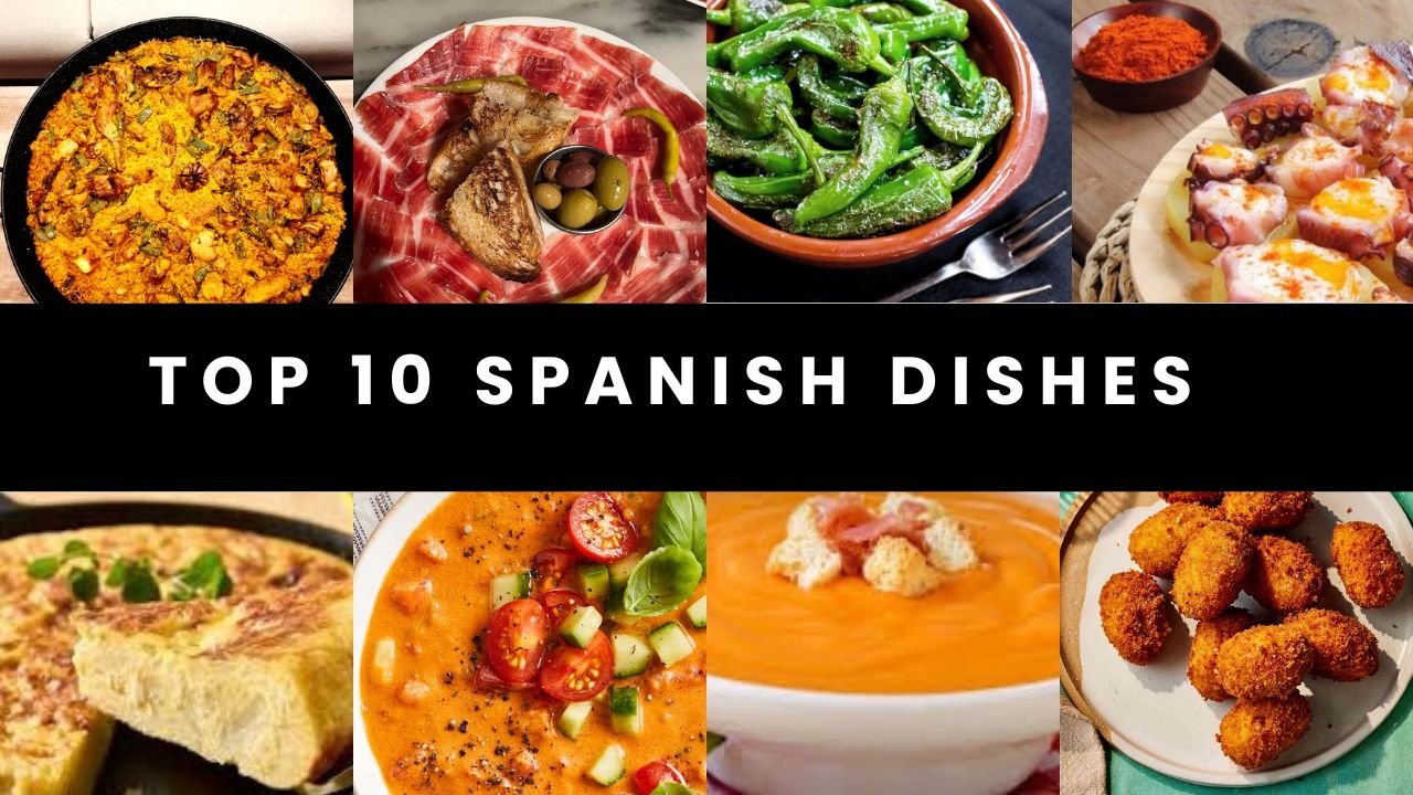 Top 10 Spanish Dishes in 2025