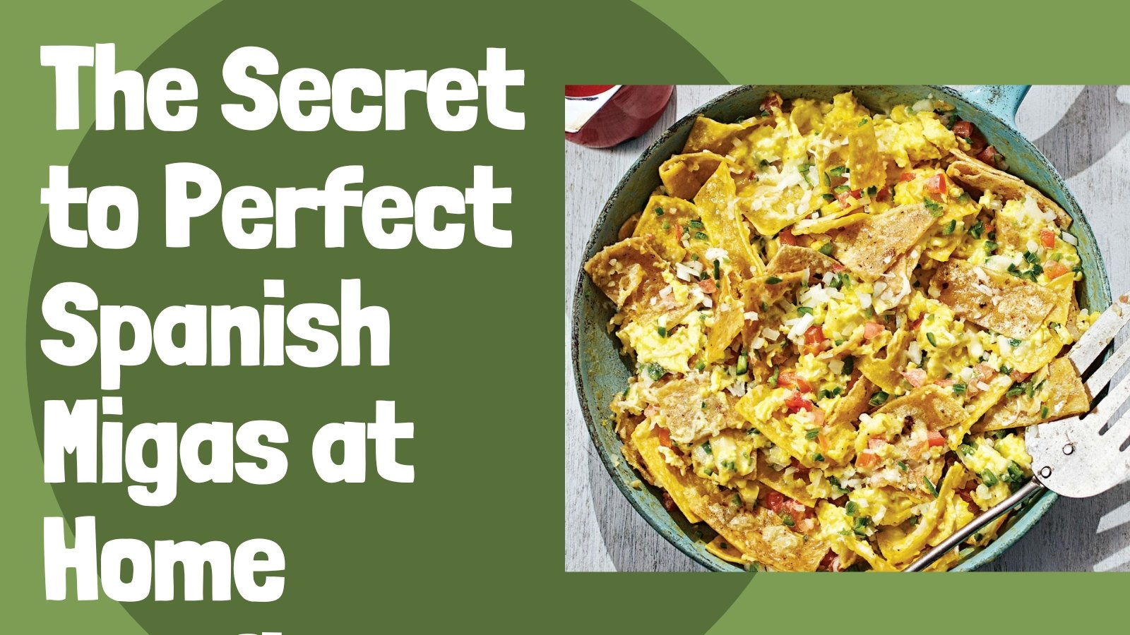 The Secret to Perfect Spanish Migas at Home