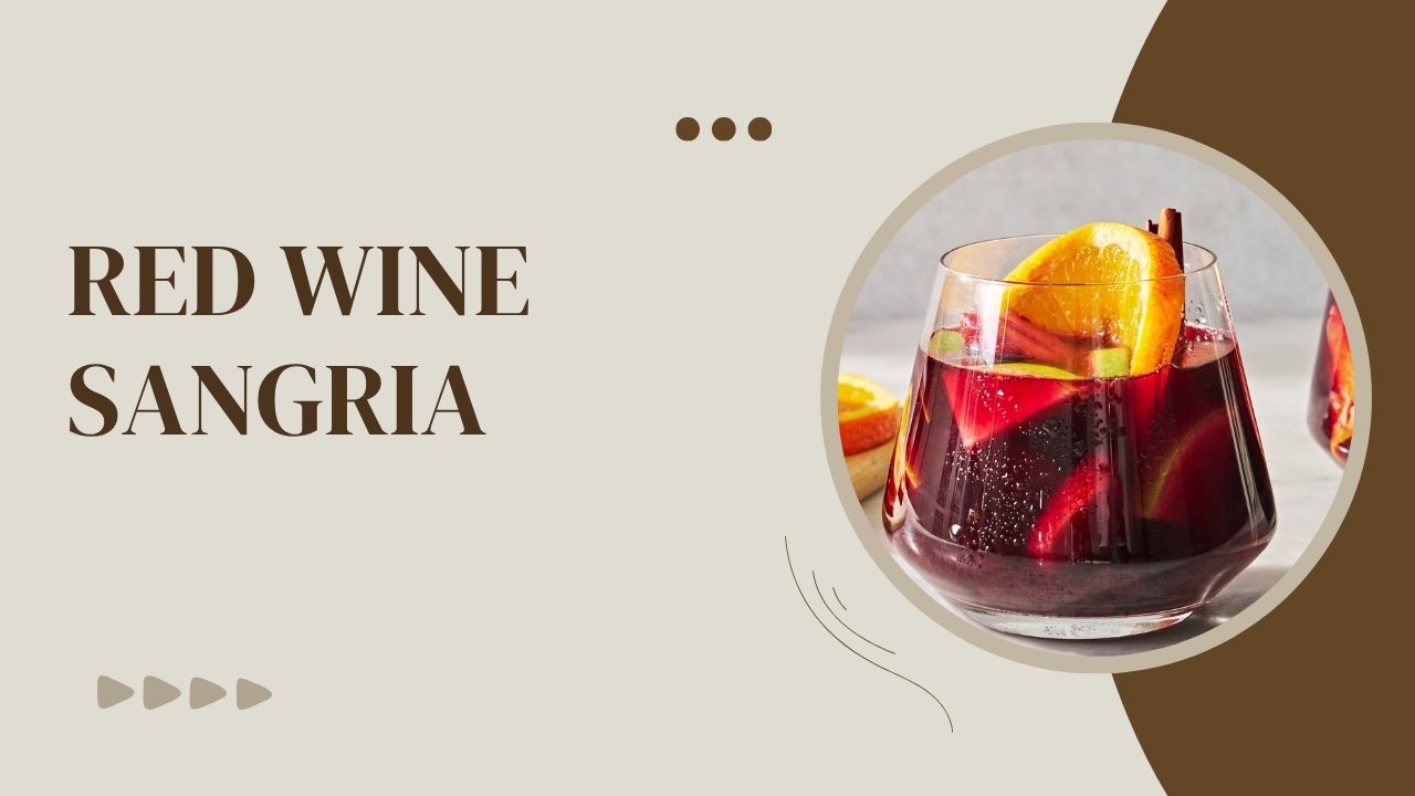 Red Wine Sangria Drink: Simple, Fruity, and Full of Flavor